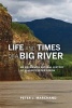 Life and Times of a Big River - An Uncommon Natural History of Alaska's Upper Yukon (Paperback) - Peter J Marchand Photo