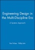 Engineering Design in the Multi-discipline Era - A Systems Approach (Hardcover) - Paul Wiese Photo