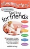 Silver Surfers' Colour Guide to Surfing for Friends - Keep in Touch with Old Friends - Make Interesting New Friends (Paperback) - Debbie Brixey Photo