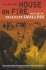 House on Fire - The Fight to Eradicate Smallpox (Paperback) - William H Foege Photo