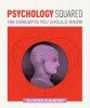 Psychology Squared - 100 Concepts You Should Know (Paperback) - Christopher Sterling Photo