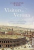 Visitors to Verona - Lovers, Gentlemen and Adventurers (Hardcover) - Caroline Webb Photo