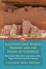 Southwestern Women Writers and the Vision of Goodness - Mary Austin, Willa Cather, Laura Adams Armer, Peggy Pond Church and Alice Marriott (Paperback) - Catharine Savage Brosman Photo