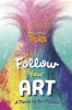 Follow Your Art (DreamWorks Trolls) (Hardcover) - Jen Malone Photo