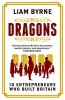 Dragons - Ten Entrepreneurs Who Built Britain (Hardcover) - Liam Byrne Photo