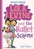 Lola Levine and the Ballet Scheme (Paperback) - Monica Brown Photo