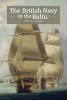 The British Navy in the Baltic (Hardcover) - John D Grainger Photo