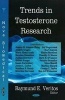 Trends in Testosterone Research (Hardcover) - Raymund E Veritos Photo