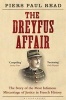 The Dreyfus Affair - The Story of the Most Infamous Miscarriage of Justice in French History (Paperback) - Piers Paul Read Photo