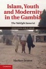 Islam, Youth and Modernity in the Gambia - The Tablighi Jama'at (Hardcover, New) - Marloes Janson Photo