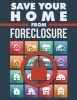 Save Your Home from Foreclosure (Paperback) - Sheba Blake Photo