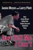 Just Tell Me I Can't - How  Defied the Radar Gun and Defeated Time (Paperback) - Jamie Moyer Photo