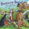 Doggone Dogs! (Hardcover) - Karen Beaumont Photo