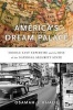 America's Dream Palace - Middle East Expertise and the Rise of the National Security State (Hardcover) - Osamah F Khalil Photo