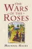 The Wars of the Roses (Paperback) - Michael Hicks Photo