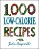 1,000 Low-Calorie Recipes (Hardcover) - Jackie Newgent Photo