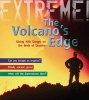 The Volcano's Edge - Danger on the Brink of Disaster (Hardcover) - Anna Claybourne Photo