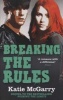 Breaking the Rules (Paperback) - Katie McGarry Photo