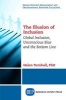 The Illusion of Inclusion - Global Inclusion, Unconscious Bias, and the Bottom Line (Paperback) - Helen Turnbull Photo