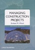 Managing Construction Projects (Paperback, 2nd Revised edition) - Graham M Winch Photo