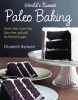 World S Easiest Paleo Baking - Beloved Treats Made Gluten-Free, Grain-Free, Dairy-Free, and with No Refined Sugars (Paperback) - Elizabeth Barbone Photo