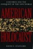 American Holocaust - The Conquest of the New World (Paperback, Reissue) - David E Stannard Photo