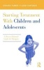 Starting Treatment With Children and Adolescents - A Process-Oriented Guide for Therapists (Hardcover) - Steven Tuber Photo