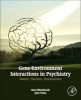 Gene-Environment Interactions in Psychiatry - Nature, Nurture, Neuroscience (Paperback) - Bart A Ellenbroek Photo