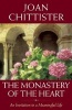 The Monastery of the Heart - An Invitation to a Meaningful Life (Paperback) - Joan Chittister Photo