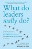 What Do Leaders Really Do? - Getting Under the Skin of What Makes a Great Leader Tick (Paperback) - Jeff Grout Photo