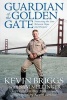 Guardian of the Golden Gate - Protecting the Line Between Hope and Despair (Hardcover) - Kevin Briggs Photo