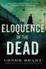 The Eloquence of the Dead (Hardcover) - Conor Brady Photo