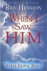 When I Saw Him - Where Revival Begins (Paperback) - Roy Hession Photo