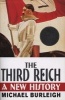 The Third Reich - A New History (Paperback, New edition) - Michael Burleigh Photo