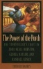 The Power of the Porch - Storyteller's Craft in Zora Neale Hurston, Gloria Naylor and Randall Kenan (Hardcover) - Trudier Harris Photo