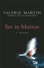 Set in Motion (Paperback, New ed) - Valerie Martin Photo