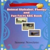 Animal Alphabet, Photos and Fun Facts ABC Book (Paperback) - Simone Novelette Photo