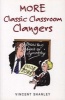 More Classic Classroom Clangers (Paperback) - Vincent Shanley Photo