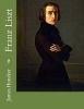 Franz Liszt (Paperback) - James Huneker Photo