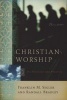 Christian Worship - Its Theology and Practice (Paperback, 3rd) - Franklin M Segler Photo