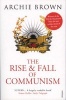 The Rise and Fall of Communism (Paperback) - Archie Brown Photo