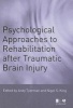 Psychological Approaches to Rehabilitation After Traumatic Brain Injury - Psychological Interventions (Hardcover) - Andy Tyerman Photo