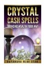 Crystal Cash Spells - Bringing Wealth Your Way (Paperback) - Dayanara Blue Star Photo