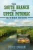 The South Branch and Upper Potomac Rivers Guide, (Paperback) - Bruce Ingram Photo