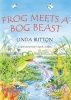 Frog Meets a Bog Beast! (Paperback) - Linda Button Photo