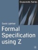 Formal Specification Using Z (Paperback, 2nd Revised edition) - David Lightfoot Photo