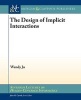 The Design of Implicit Interactions (Paperback) - Wendy Ju Photo