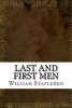 Last and First Men (Paperback) - William Olaf Stapledon Photo