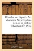 Chambre Des Deputes. Aux Chambres. Ne Precipitons Rien Ou Un Mot (French, Paperback) - Sans Auteur Photo