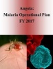 Angola - Malaria Operational Plan Fy 2017 (President's Malaria Initiative) (Paperback) - United States Agency for International D Photo